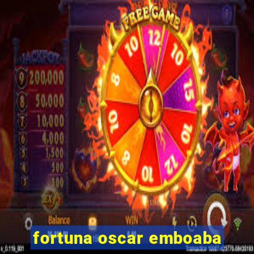 fortuna oscar emboaba